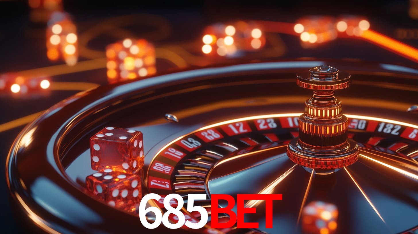 685bet: A Experiência de Casino com Jogos de Mesa ao Vivo